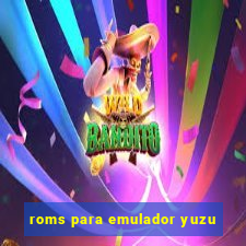 roms para emulador yuzu